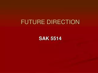 FUTURE DIRECTION