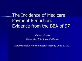 The Incidence of Medicare Payment Reduction: Evidence from the BBA of 97