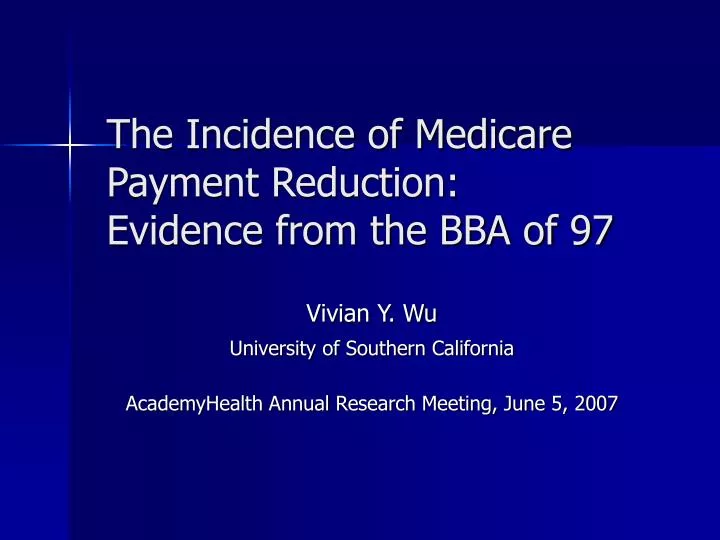 the incidence of medicare payment reduction evidence from the bba of 97