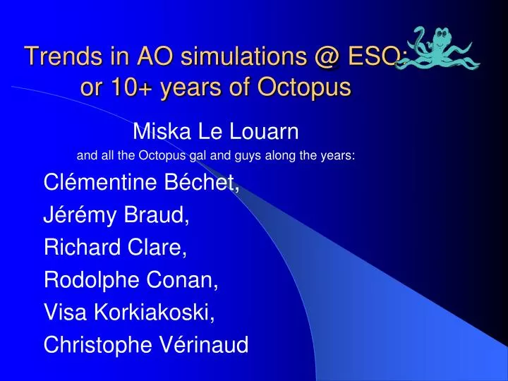 trends in ao simulations @ eso or 10 years of octopus