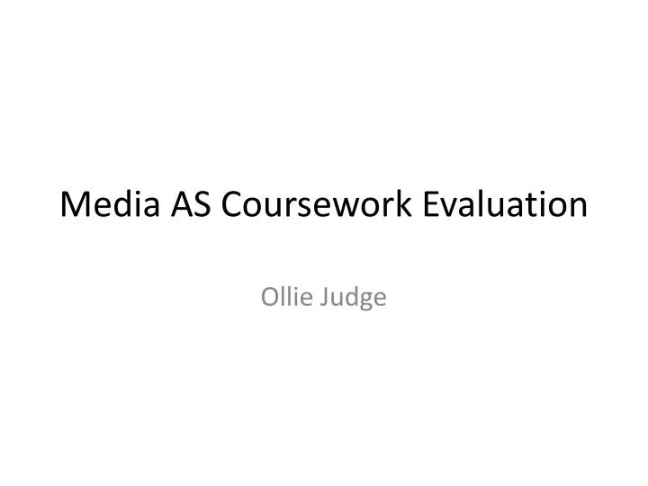 media as coursework evaluation