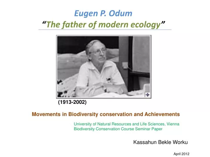 eugen p odum the father of modern ecology