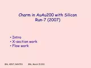 Charm in AuAu200 with Silicon Run-7 (2007)