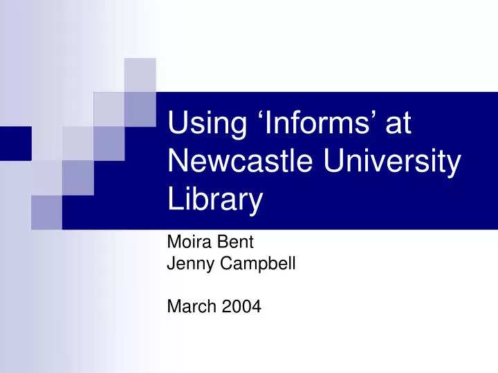 using informs at newcastle university library
