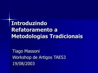 introduzindo refatoramento a metodologias tradicionais