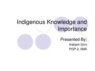 Indigenous Knowledge and Importance