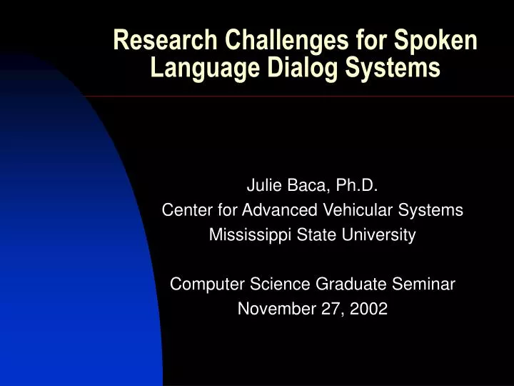 research challenges for spoken language dialog systems