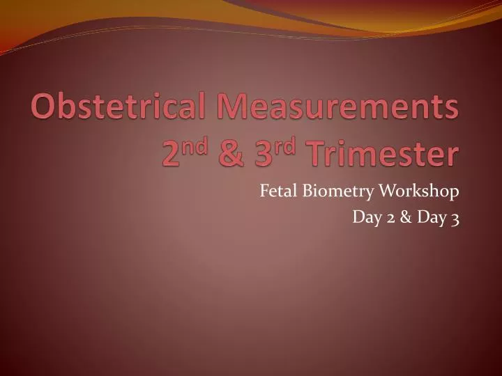 obstetrical measurements 2 nd 3 rd trimester