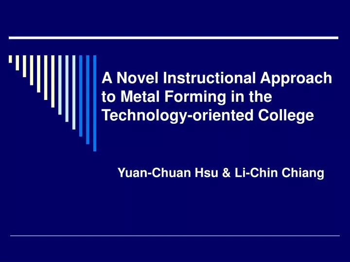 a novel instructional approach to metal forming in the technology oriented college