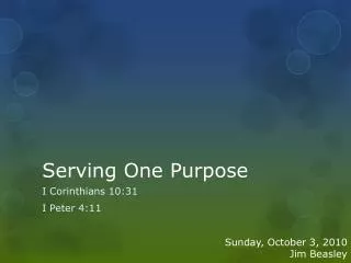 Serving One Purpose