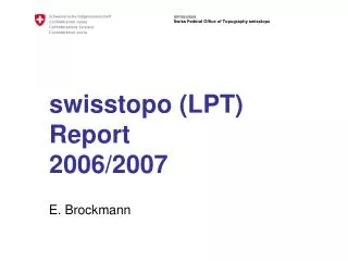 swisstopo (LPT) Report 2006/2007