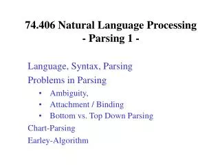 74.406 Natural Language Processing - Parsing 1 -
