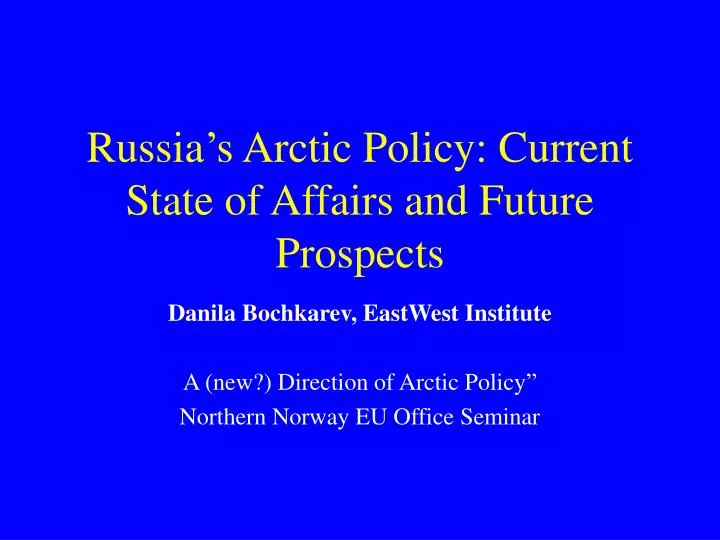 russia s arctic policy current state of affairs and future prospects