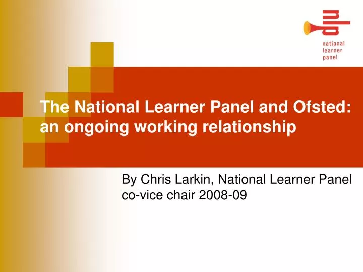 the national learner panel and ofsted an ongoing working relationship
