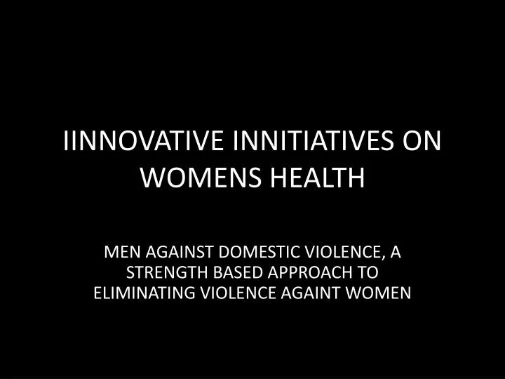 iinnovative innitiatives on womens health