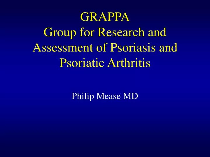 grappa group for research and assessment of psoriasis and psoriatic arthritis