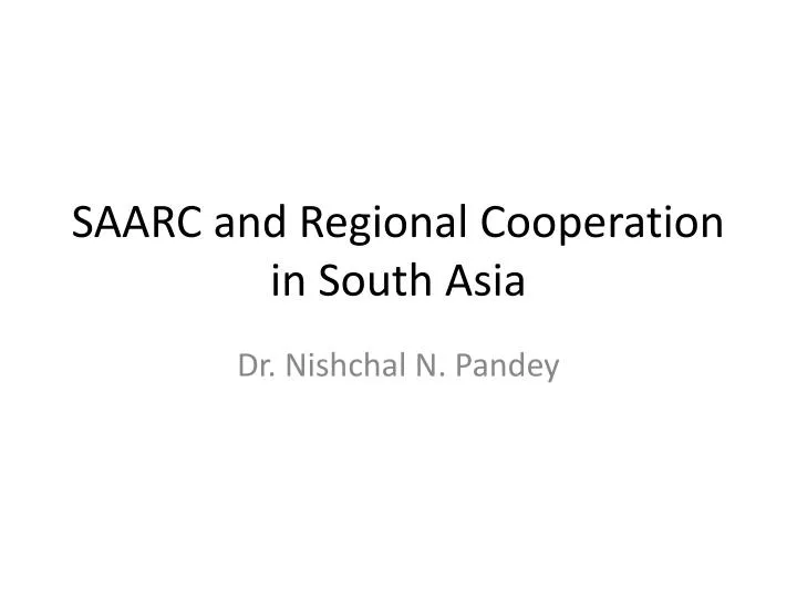 saarc and regional cooperation in south asia