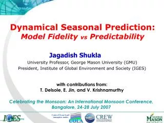 Dynamical Seasonal Prediction: Model Fidelity vs Predictability