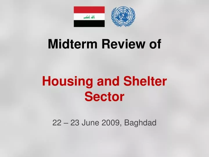 midterm review of housing and shelter sector 22 23 june 2009 baghdad