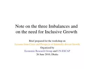 Note on the three Imbalances and on the need for Inclusive Growth