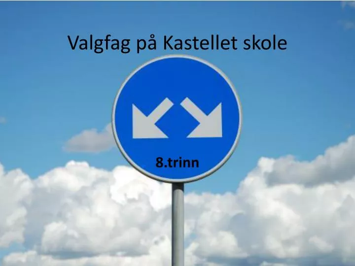 valgfag p kastellet skole