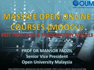 MASSIVE OPEN ONLINE COURSES (MOOCs):