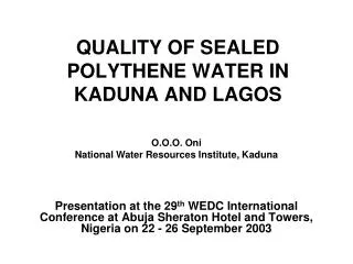 QUALITY OF SEALED POLYTHENE WATER IN KADUNA AND LAGOS