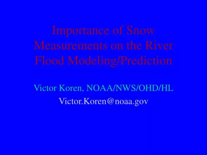 importance of snow measurements on the river flood modeling prediction