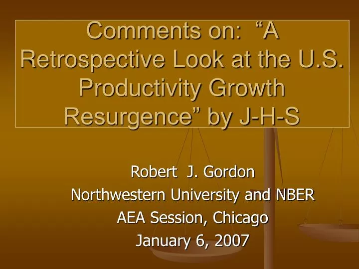 comments on a retrospective look at the u s productivity growth resurgence by j h s