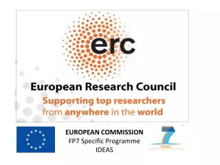 EUROPEAN COMMISSION FP7 Specific Programme IDEAS