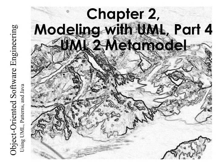 chapter 2 modeling with uml part 4 uml 2 metamodel