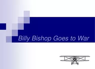 Billy Bishop Goes to War