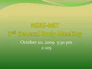 NSBE-MIT 3 rd General Body Meeting