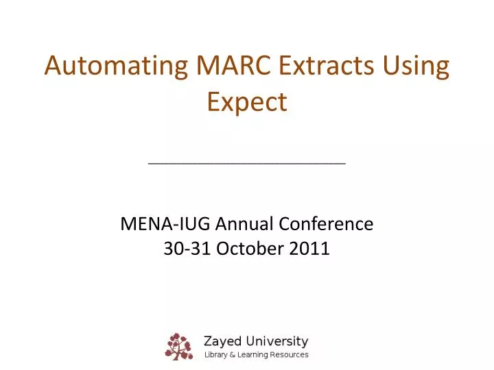 automating marc extracts using expect mena iug annual conference 30 31 october 2011