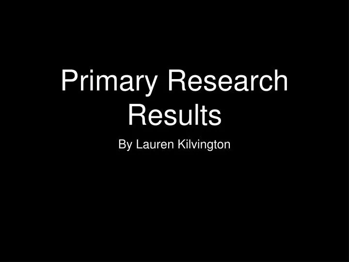 primary research results