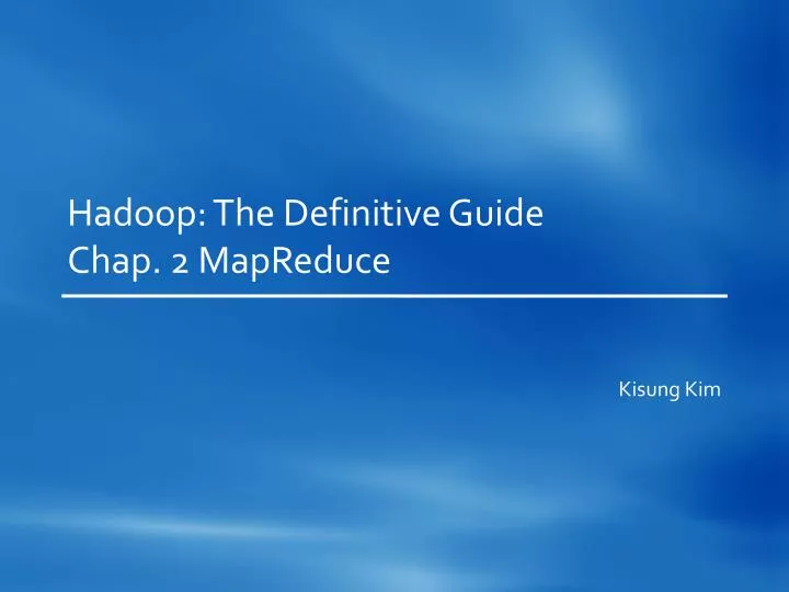 hadoop the definitive guide chap 2 mapreduce