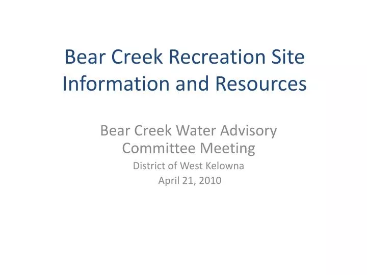 bear creek recreation site information and resources