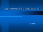 Graphical Models in Machine Learning - slide 1