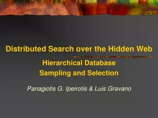 Distributed Search over the Hidden Web