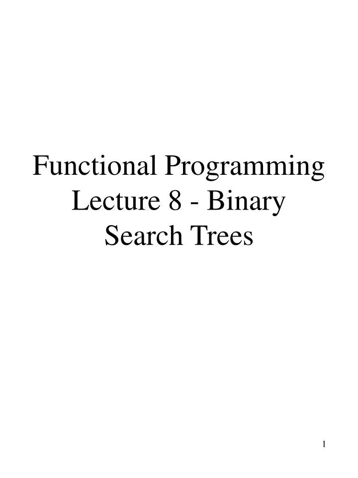 functional programming lecture 8 binary search trees