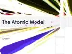 The Atomic Model - slide 1