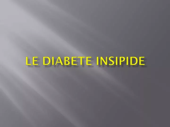 le diabete insipide