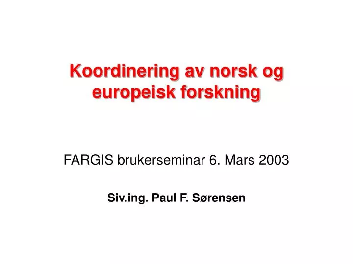 koordinering av norsk og europeisk forskning
