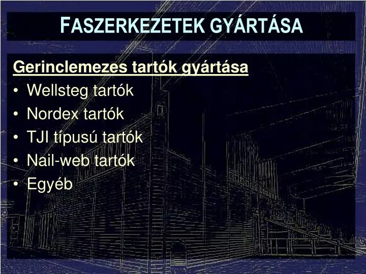 f aszerkezetek gy rt sa