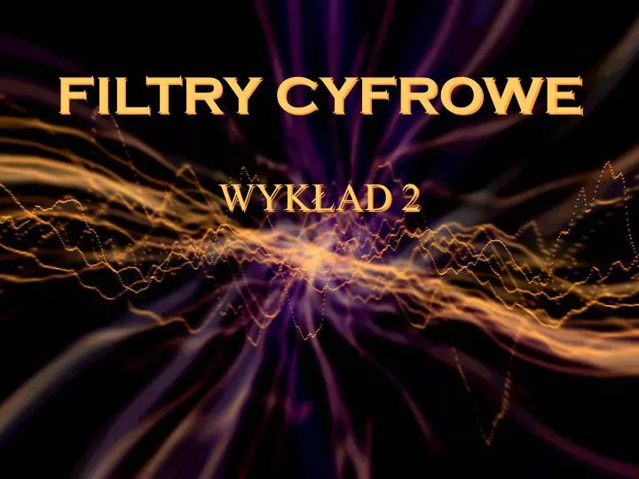 filtry cyfrowe wyk ad 2