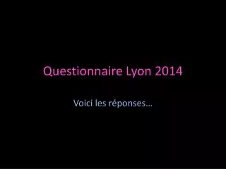 questionnaire lyon 2014
