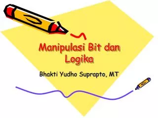 manipulasi bit dan logika
