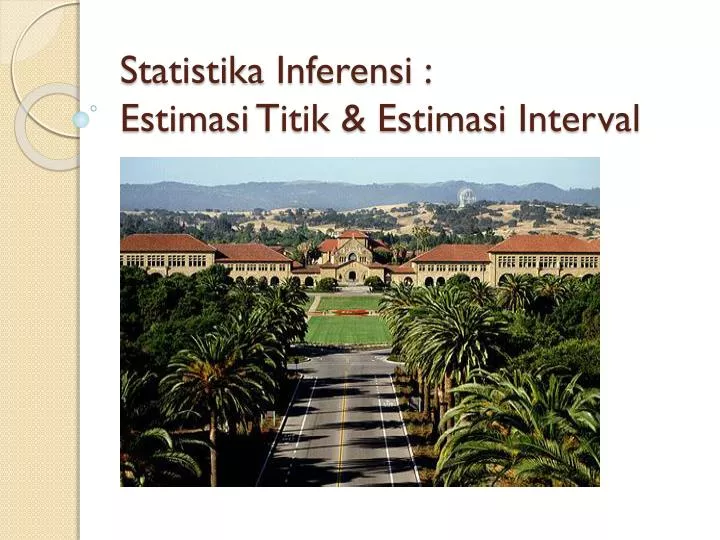 statistika inferensi estimasi titik estimasi interval