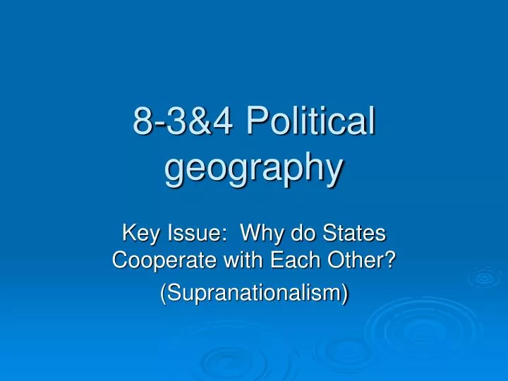 8 3 4 political geography