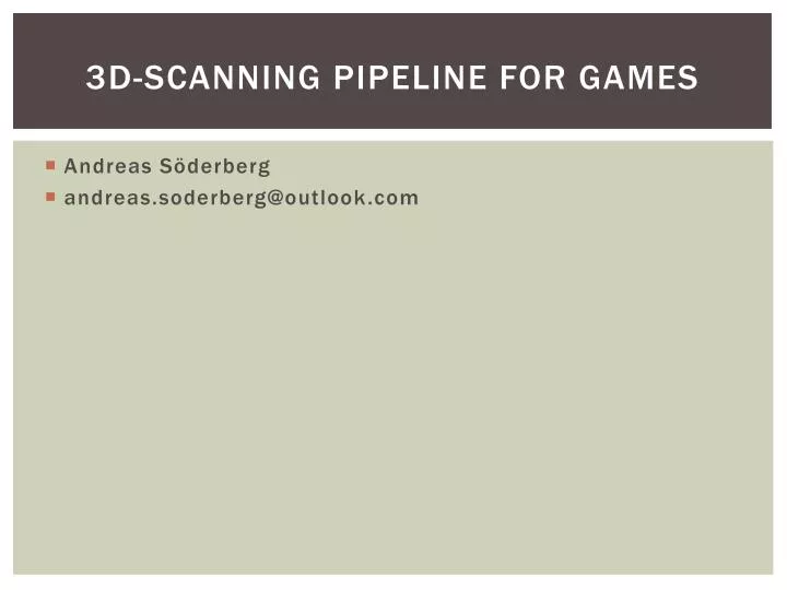3d scanning pipeline for games